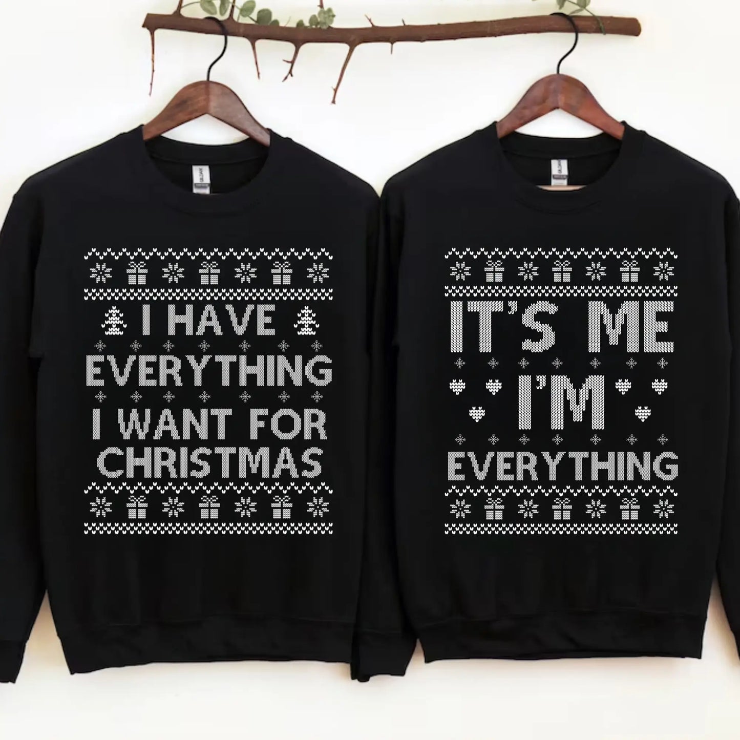 Matching Christmas Couple Sweatshirt I Have Everything